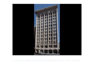 Copyright ©2012 Pearson Inc.
Louis H. Sullivan. Bayard (Condict) Building, New York. 1897-98.
 