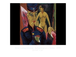 Copyright ©2012 Pearson Inc.
Ernst Ludwig Kirchner. Self-portrait as a Soldier. 1915.
27-1/4" × 24”.
 