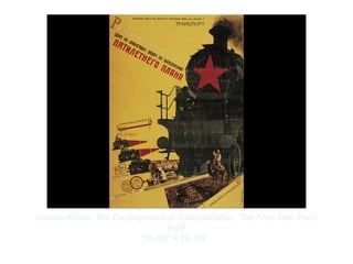 Copyright ©2012 Pearson Inc.
Gustav Klucis. The Development of Transportation, The Five-Year Plan.
1929.
28-7/8" × 19-7/8”.
 