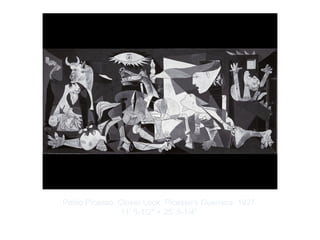 Copyright ©2012 Pearson Inc.
Pablo Picasso. Closer Look: Picasso's Guernica. 1937.
11’ 5-1/2" × 25’ 5-1/4”.
 