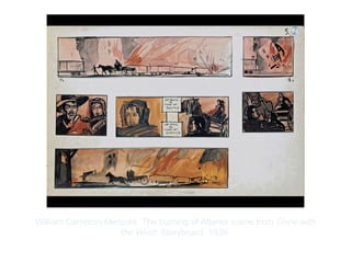 Copyright ©2012 Pearson Inc.
William Cameron Menzies. The burning of Atlanta scene from Gone with
the Wind: Storyboard. 1939.
 