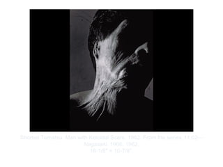 Copyright ©2012 Pearson Inc.
Shomei Tomatsu. Man with Keloidal Scars. 1962. From the series 11:02—
Nagasaki. 1966. 1962.
16-1/8" × 10-7/8”.
 