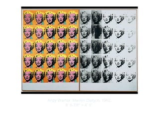 Copyright ©2012 Pearson Inc.
Andy Warhol. Marilyn Diptych. 1962.
6’ 8-7/8" × 4’ 9”.
 