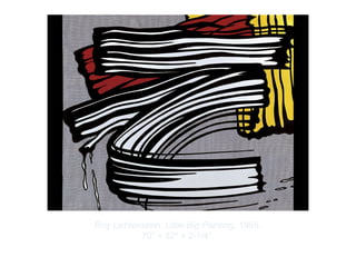 Copyright ©2012 Pearson Inc.
Roy Lichtenstein. Little Big Painting. 1965.
70" × 82" × 2-1/4”.
 