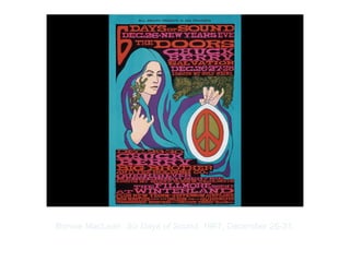 Copyright ©2012 Pearson Inc.
Bonnie MacLean. Six Days of Sound. 1967, December 26-31.
 