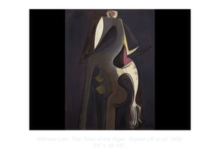 Copyright ©2012 Pearson Inc.
Wilfredo Lam. The Siren of the Niger. Signed LR in oil. 1950.
51" × 38-1/8”.
 