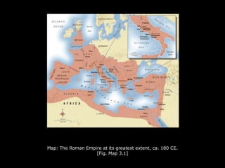 Map: The Roman Empire at its greatest extent, ca. 180 CE.
[Fig. Map 3.1]
 