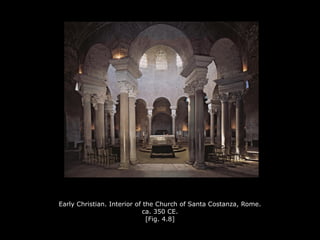 Early Christian. Interior of the Church of Santa Costanza, Rome.
ca. 350 CE.
[Fig. 4.8]
 