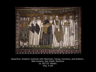 Byzantine. Emperor Justinian with Maximian, Clergy, Courtiers, and Soldiers.
Wall mosaics, San Vitale, Ravenna.
ca. 547 CE. Mosaic.
[Fig. 4.16]
 