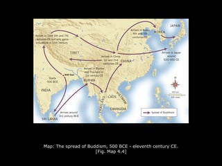 Map: The spread of Buddism, 500 BCE - eleventh century CE.
[Fig. Map 4.4]
 