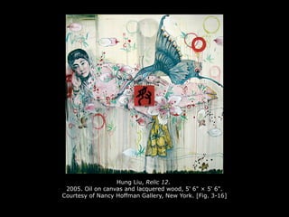 Hung Liu, Relic 12.
2005. Oil on canvas and lacquered wood, 5' 6" × 5' 6".
Courtesy of Nancy Hoffman Gallery, New York. [Fig. 3-16]
 