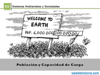 IIIIII
saladehistoria.com
Sistemas Ambientales y Sociedades
 