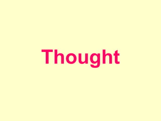Thought
 