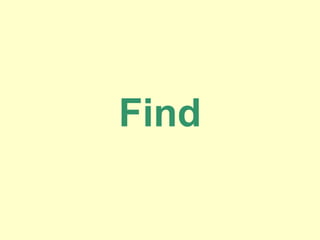 Find
 
