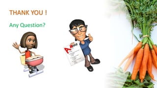 THANK YOU !
Any Question?
 