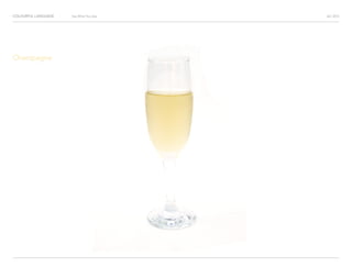 COLOURFUL LANGUAGE AIC 2013Say What You See
Champagne
 