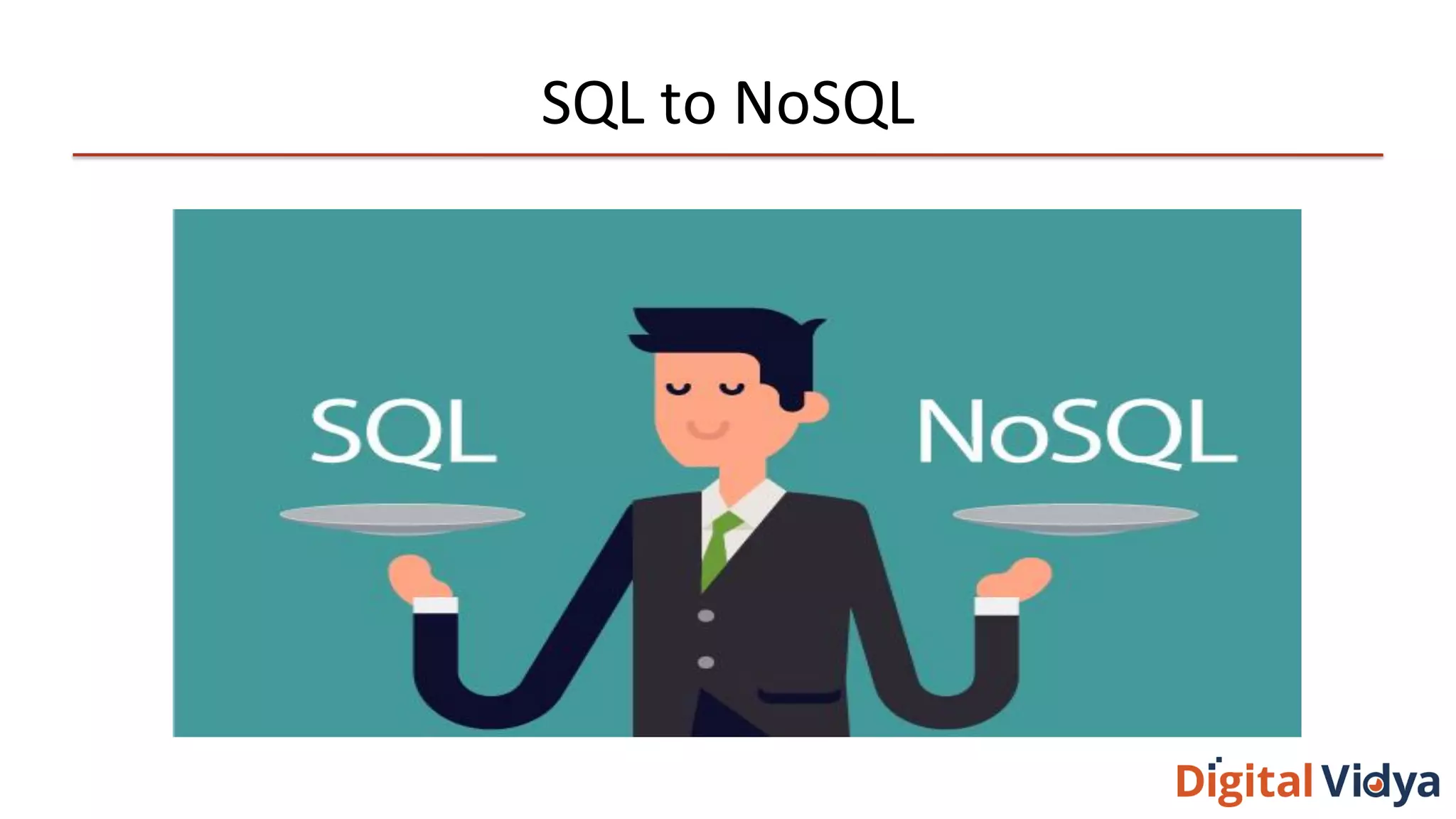SQL to NoSQL
 