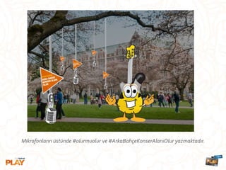 Mikrofonların üstünde #olurmuolur ve #ArkaBahçeKonserAlanıOlur yazmaktadır.
 