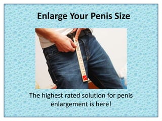 Enlarge Your Penis Size
The highest rated solution for penis
enlargement is here!
 