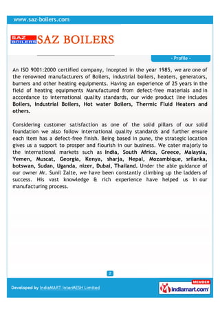 - Profile -

An ISO 9001:2000 certified company, Incepted in the year 1985, we are one of
the renowned manufacturers of Bo...