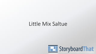 Little Mix Saltue
 