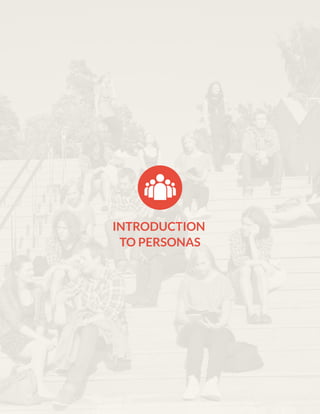 INTRODUCTION
TO PERSONAS
 