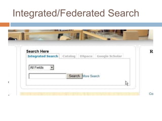 Integrated/Federated Search
 