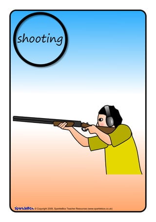 shooting




   © Copyright 2008, SparkleBox Teacher Resources (www.sparklebox.co.uk)
 