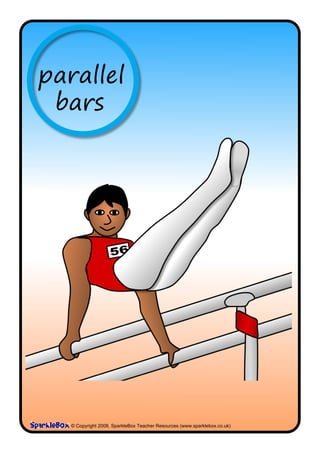 parallel
 bars




   © Copyright 2008, SparkleBox Teacher Resources (www.sparklebox.co.uk)
 