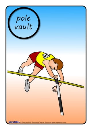 pole
vault




 © Copyright 2008, SparkleBox Teacher Resources (www.sparklebox.co.uk)
 