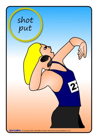 shot
put




 © Copyright 2008, SparkleBox Teacher Resources (www.sparklebox.co.uk)
 