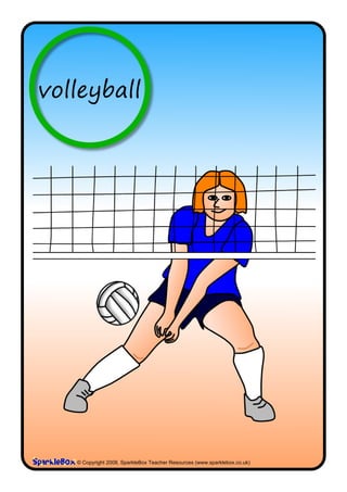 volleyball




   © Copyright 2008, SparkleBox Teacher Resources (www.sparklebox.co.uk)
 