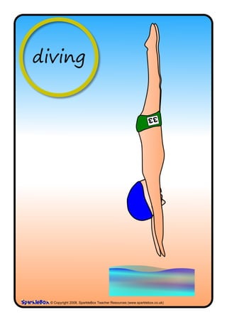diving




  © Copyright 2008, SparkleBox Teacher Resources (www.sparklebox.co.uk)
 