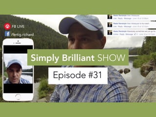 Simply Brilliant Show: Episode #31 "Live from Trillium Lake" 