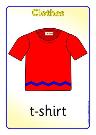 t-shirt

©Copyright 2010, www/sparklebox.co.uk

Clothes

 