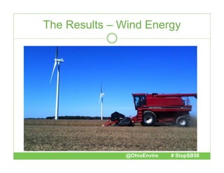 The Results – Wind Energy

@OhioEnviro

# StopSB58

 