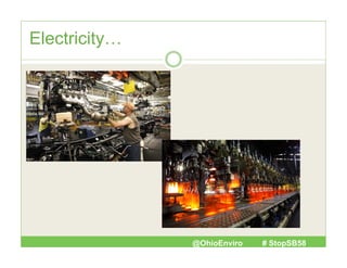Electricity…

@OhioEnviro

# StopSB58

 