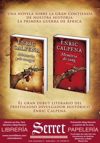 Una novela sobre la gran contienda
de nuestra historia:
La primera guerra de África.
El gran debut literario del
prestigioso divulgador histórico
Enric Calpena.
 