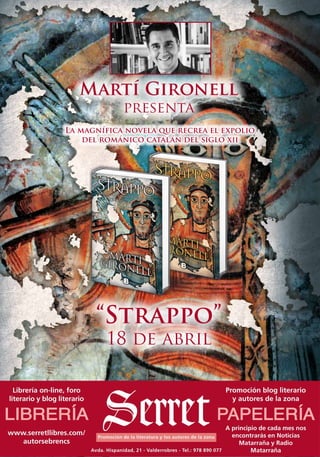 Martí Gironell
presenta
“Strappo”
18 de abril
La magnífica novela que recrea el expolio
del románico catalán del siglo xii
 