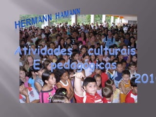 HERMANN  HAMANN Atividadesculturais E  pedagógicas                            2010 