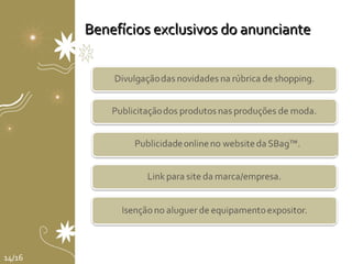 Benefícios exclusivos do anunciante 14/16 