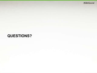 #SBASocial
QUESTIONS?
 