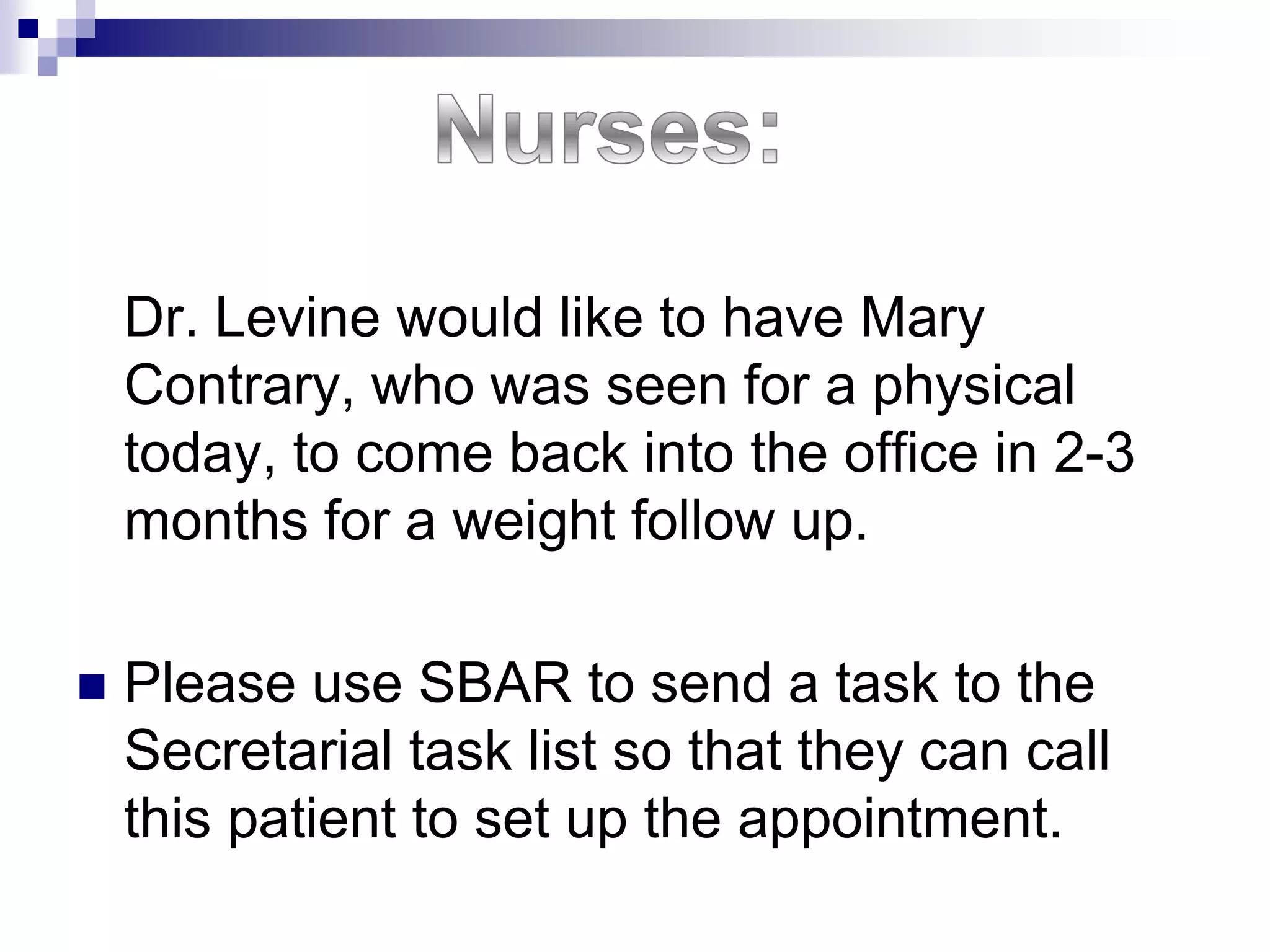 What is going on with the patient that is a cause for concern. A concise statement of the problemSBAR Guidelines: Step 2(B) Background: What is the clinical background information that is pertinent to the situation?Diagnosis