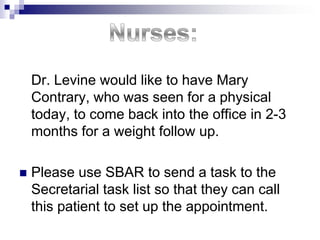 What is going on with the patient that is a cause for concern. A concise statement of the problemSBAR Guidelines: Step 2(B) Background: What is the clinical background information that is pertinent to the situation?Diagnosis