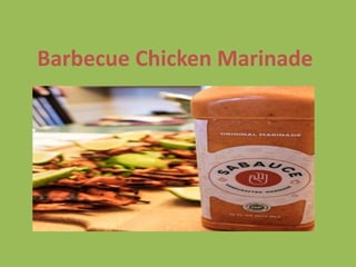 Barbecue Chicken Marinade
 