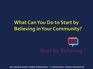 END VIOLENCE AGAINST WOMEN INTERNATIONAL — A PROFESSIONAL TRAINING ORGANIZATION
 