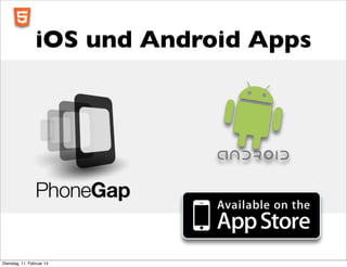 iOS und Android Apps

Dienstag, 11. Februar 14

 