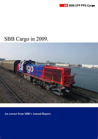 SBB Cargo in 2009.




An extract from SBB’s Annual Report.
 