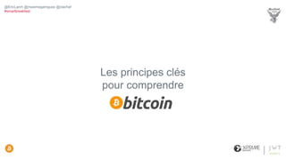 Les principes clés
pour comprendre
@EricLarch @maximegarrigues @clachaf
#smartbreakfast
 