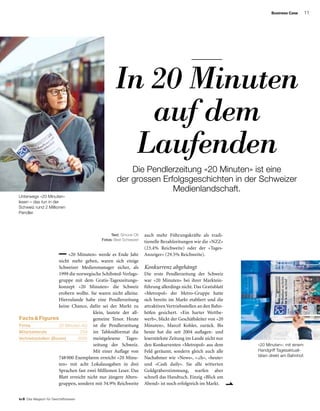 11
to B  Das Magazin für Geschäftsreisen
Business Case
auch mehr Führungskräfte als tradi­
tionelle Bezahlzeitungen wie die «NZZ»
(23.4% Reichweite) oder der «Tages-
Anzeiger» (29.5% Reichweite).
Konkurrenz abgehängt
Die erste Pendlerzeitung der Schweiz
war «20 Minuten» bei ihrer Marktein-
führung allerdings nicht. Das Gratisblatt
«Metropol» der Metro-Gruppe hatte
sich bereits im Markt etabliert und die
attraktivenVertriebsstellen an den Bahn-
höfen gesichert. «Ein harter Wettbe-
werb», blickt der Geschäftsleiter von «20
Minuten», Marcel Kohler, zurück. Bis
heute hat die seit 2004 auf­lagen- und
leserstärkste Zeitung im Lande nicht nur
den Konkurrenten «Metropol» aus dem
Feld geräumt, sondern gleich auch alle
Nachahmer wie «News», «.ch», «heute»
und «Cash daily». Sie alle witterten
Gold­gräber­stimmung, warfen aber
schnell das Handtuch. Einzig «Blick am
Abend» ist noch erfolgreich im Markt.
«20 Minuten»: mit einem
Handgriff Tagesaktuali­
täten direkt am Bahnhof.
Unterwegs «20 Minuten»
lesen – das tun in der
Schweiz rund 2 Millionen
Pendler.
«20 Minuten» werde es Ende Jahr
nicht mehr geben, waren sich einige
Schweizer Medienmanager sicher, als
1999 die norwegische Schibsted-Verlags-
gruppe mit dem Gratis-Tageszeitungs-
konzept «20 Minuten» die Schweiz
erobern wollte. Sie waren nicht alleine.
Hierzulande habe eine Pendlerzeitung
keine Chance, dafür sei der Markt zu
klein, lautete der all­
gemeine Tenor. Heute
ist die Pendlerzeitung
im Tabloidformat die
meist­gelesene Tages-
zeitung der Schweiz.
Mit einer Auflage von
748 000 Exemplaren erreicht «20 Minu-
ten» mit acht Lokalausgaben in drei
Sprachen fast zwei Millionen Leser. Das
Blatt erreicht nicht nur jüngere Alters-
gruppen, sondern mit 34.9% Reichweite
Text: Simone Ott
Fotos: Beat Schweizer
Die Pendlerzeitung «20 Minuten» ist eine
der grossen Erfolgsgeschichten in der Schweizer
Medienlandschaft.
In 20 Minuten
auf dem
Laufenden
Facts  Figures
Firma 20 Minuten AG
Mitarbeitende 259
Vertriebsstellen (Boxen)  3550
 